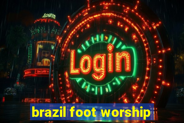 brazil foot worship